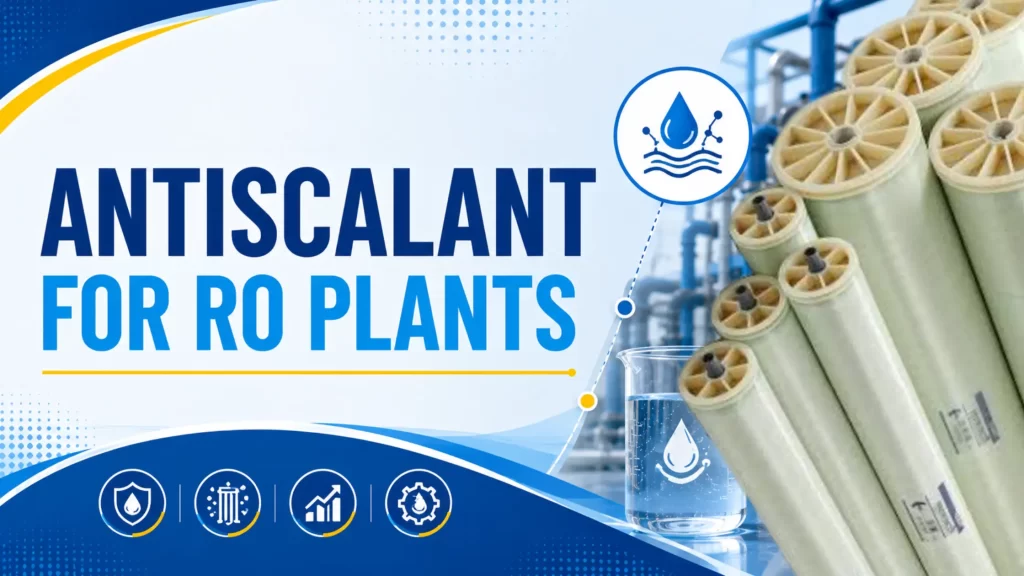 Best Antiscalant for RO Systems: Selection Guide, Dosing & Performance Data 2 antiscalant for ro plants
